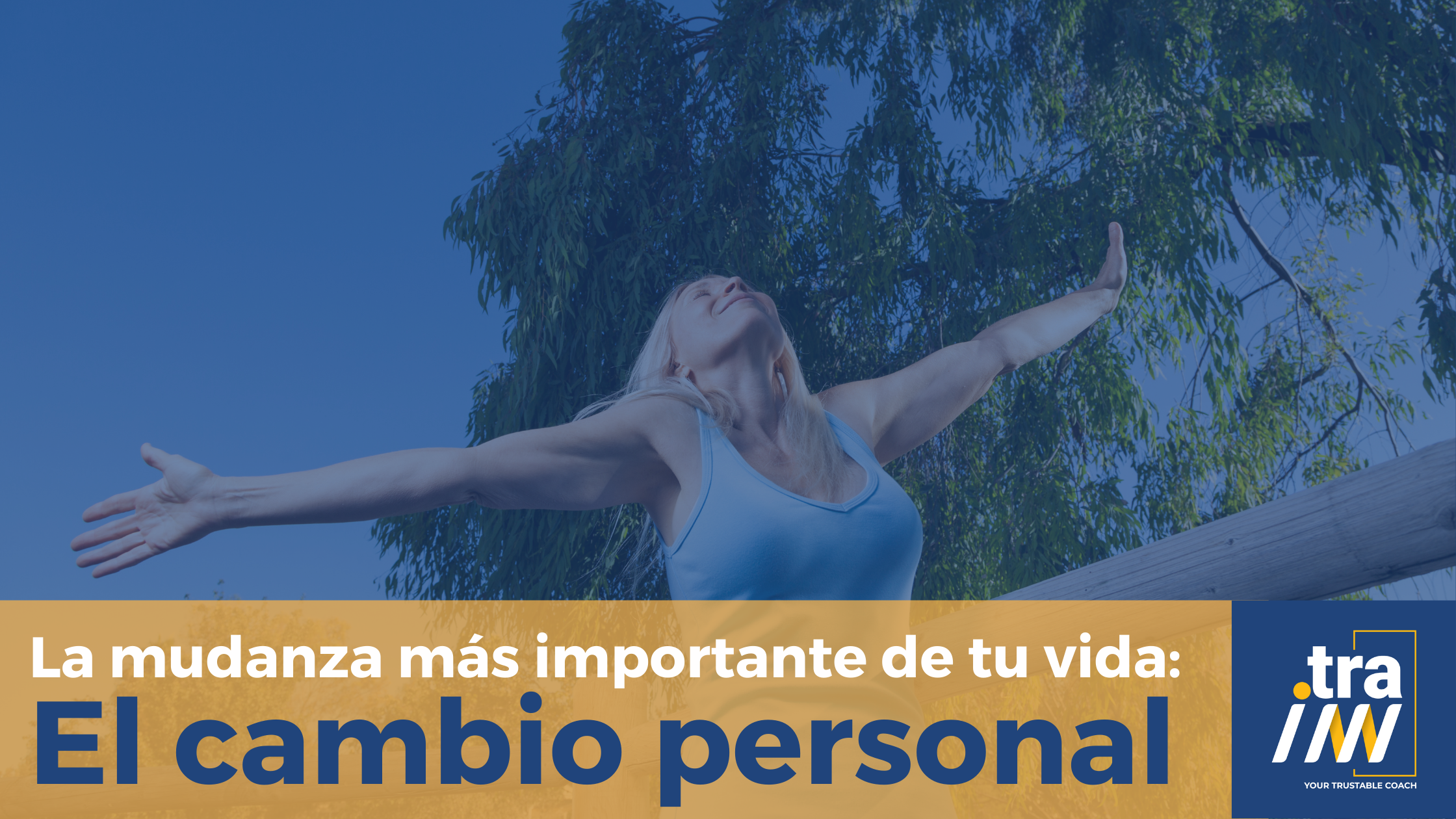 La mudanza más importante de tu vida: el cambio personal