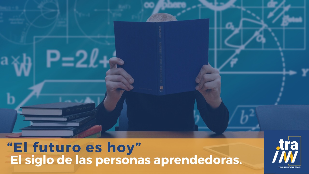 “El futuro es hoy”. El siglo de las personas aprendedoras.