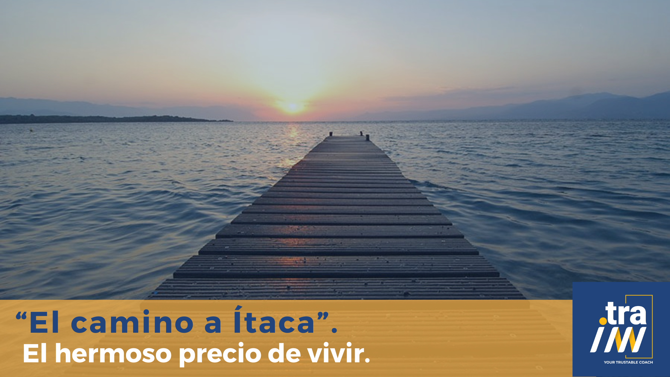 “El camino a Ítaca”. El hermoso precio de vivir.