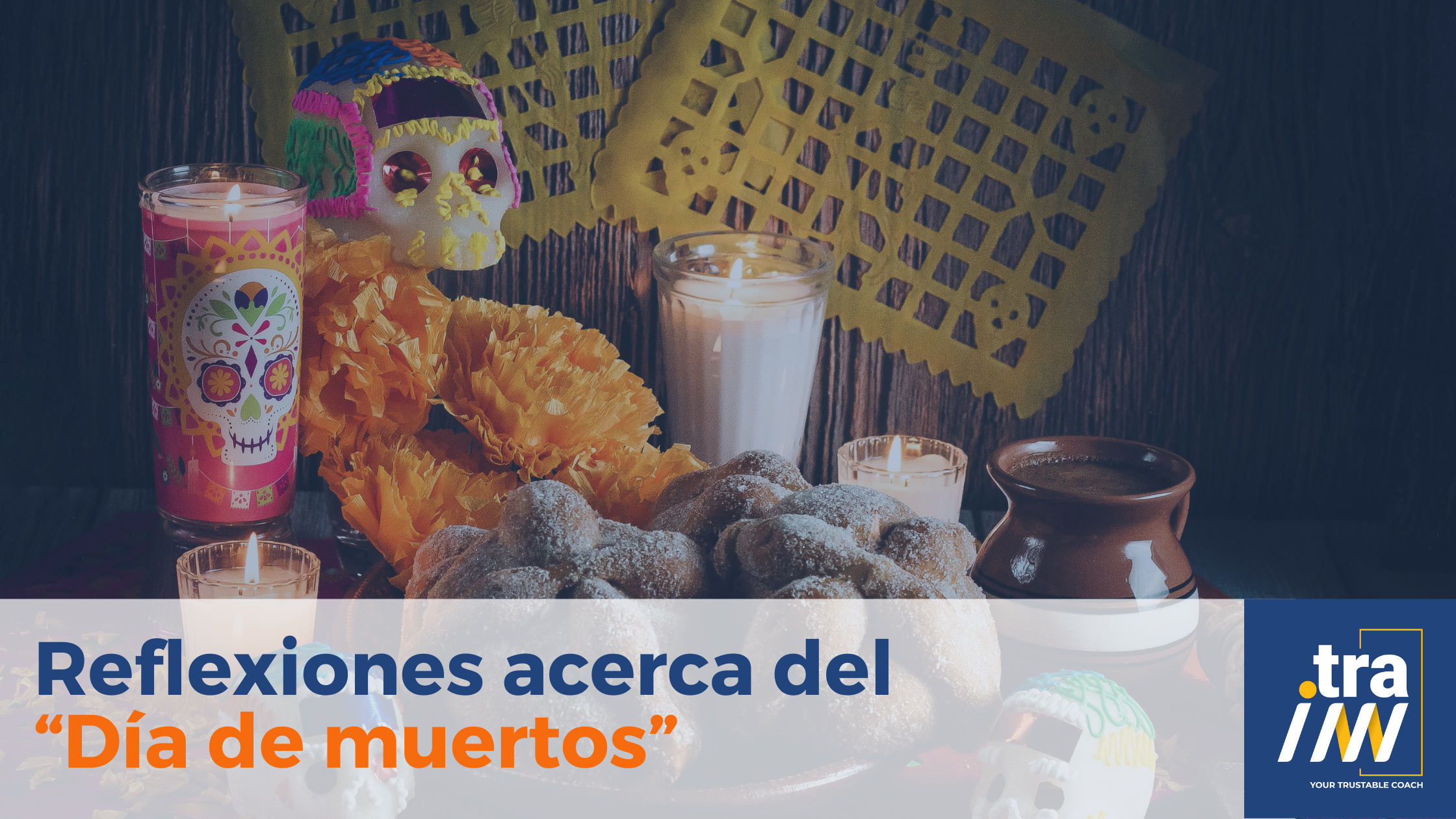 Reflexiones acerca del “Día de muertos”