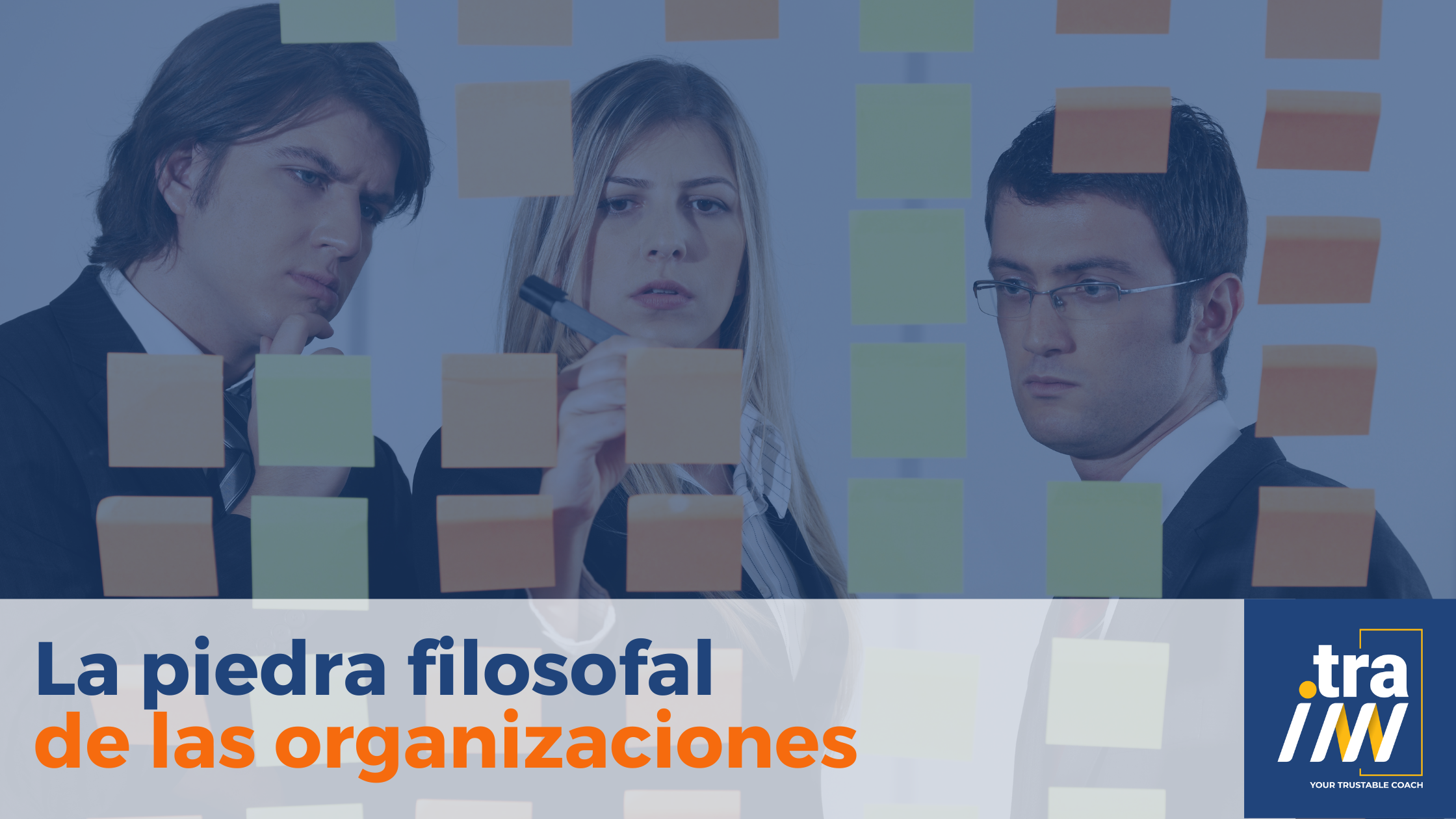 La piedra filosofal de las organizaciones