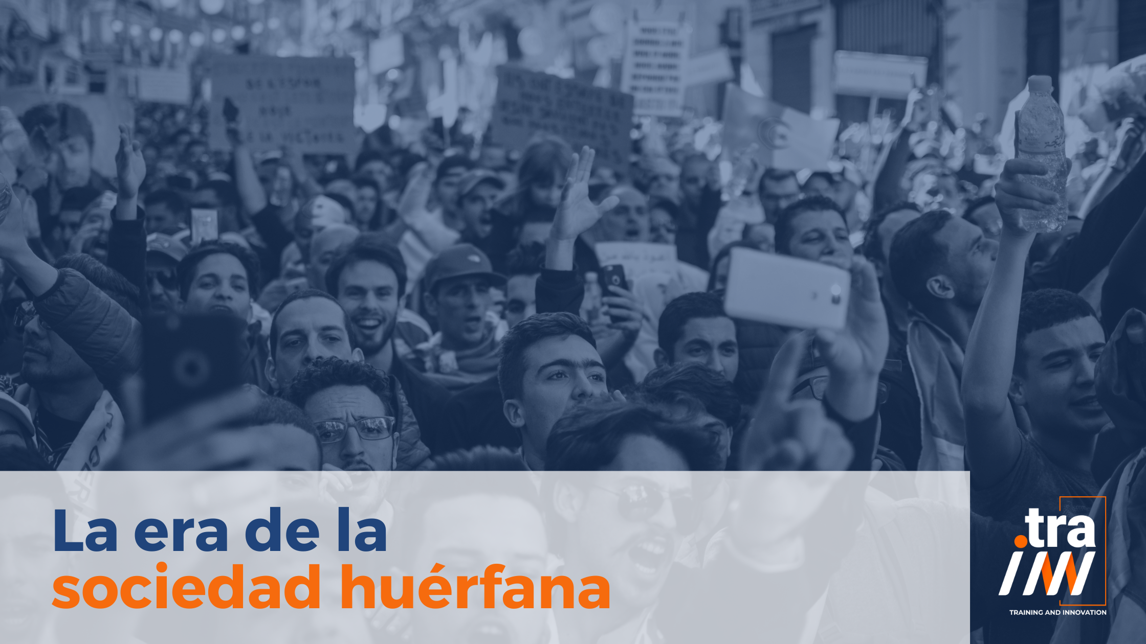 La era de la sociedad huérfana